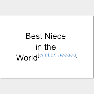 Best Niece in the World - Citation Needed! Posters and Art